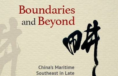 Sách “Những đường biên và phía bên kia: Vùng biển đông nam của Trung Quốc thời cuối phong kiến” 