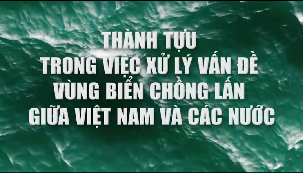 Thành tựu trong việc xử lý vấn đề vùng biển chồng lấn giữa Việt Nam và các nước